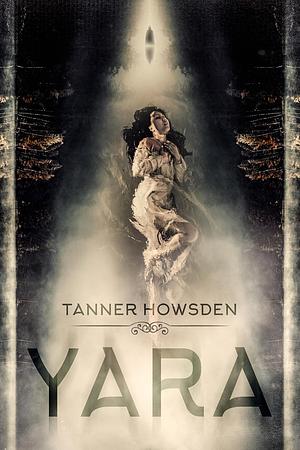 Yara by Tanner Howsden
