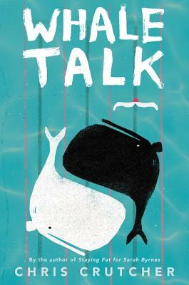 Whale Talk by Chris Crutcher