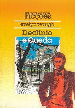 Declínio e Queda by Evelyn Waugh