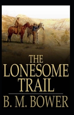 Lonesome Land-Original Edition(Annotated) by B. M. Bower