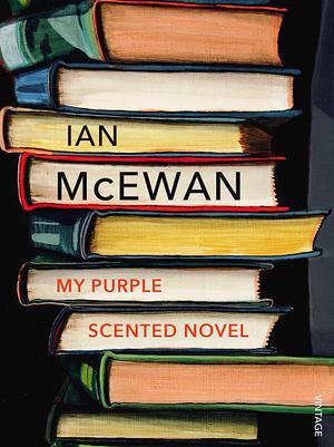 My Purple Scented Novel: A Short Story by Ian McEwan
