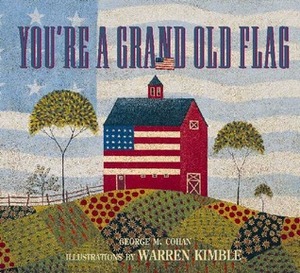 You're a Grand Old Flag by Warren Kimble, George M. Cohan