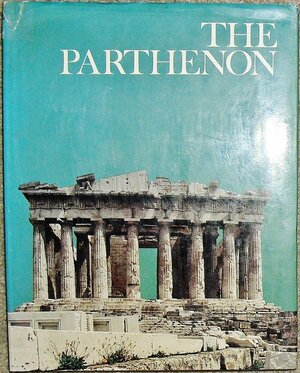 The Parthenon (Wonders of Man S.) by Peter Green