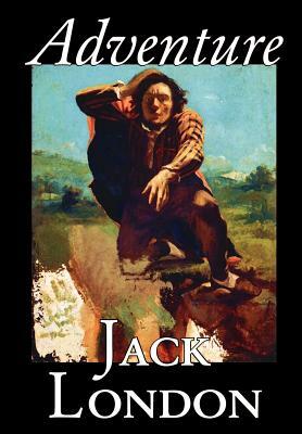 Adventure by Jack London, Fiction, Literary by Jack London