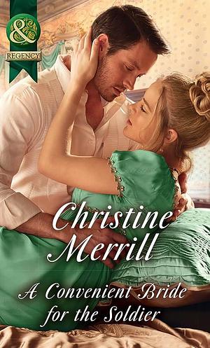 A Convenient Bride for the Soldier by CHRISTINE. MERRILL