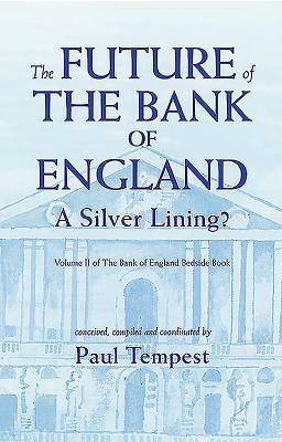 The Future of the Bank of England: A Silver Lining? by Paul Tempest