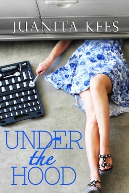 Under the Hood by Juanita Kees