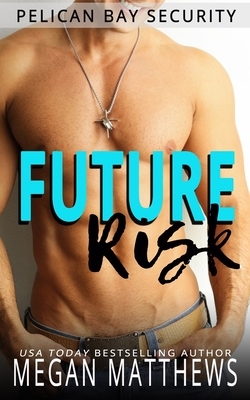 Future Risk by Megan Matthews