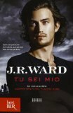 Tu sei mio by J.R. Ward, P. Pianalto