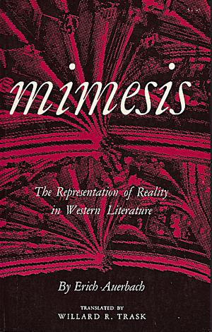 Mimesis: The Representation of Reality in Western Literature by Erich Auerbach