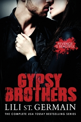 Gypsy Brothers: The Complete Series by Lili St. Germain