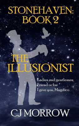 The Illusionist by C.J. Morrow