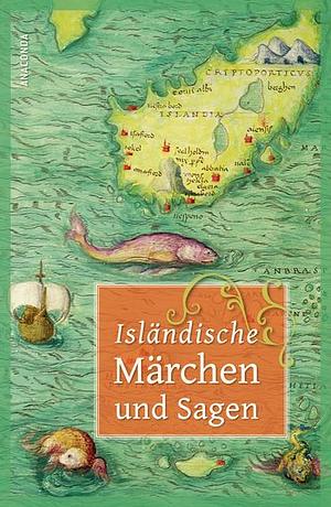 Isländische Märchen und Sagen by Erich Ackermann