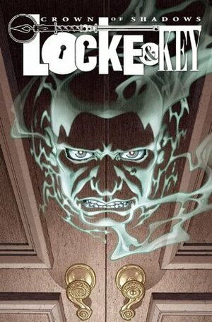Locke and Key: Crown of Shadows #1 by Joe Hill