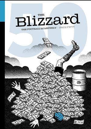 The Blizzard - The Football Quarterly: Issue 50 by Jonathan Wilson