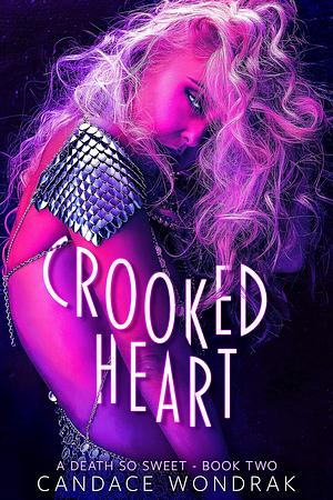 Crooked Heart by Candace Wondrak