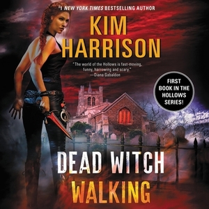 Dead Witch Walking by Kim Harrison