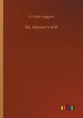 Mr. Meeson's Will by H. Rider Haggard