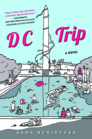 D.C. Trip by Sara Benincasa