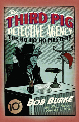 The Ho Ho Ho Mystery by Bob Burke
