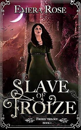 Slave of Froize by Emera Rose