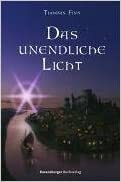 Das unendliche Licht by Thomas Finn