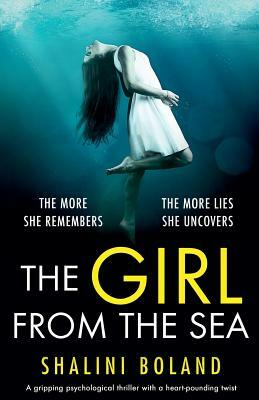 The Girl from the Sea: An absolutely gripping psychological thriller with a shocking twist by Shalini Boland