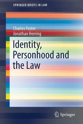 Identity, Personhood and the Law by Charles Foster, Jonathan Herring