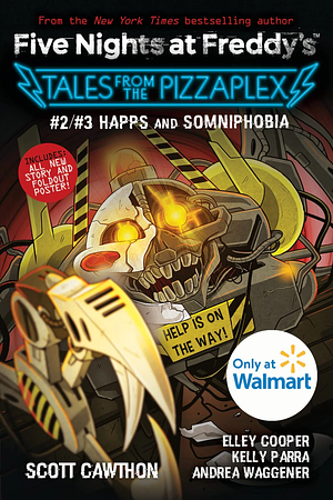 FNAF Tales from the Pizzaplex: #2/#3 Happs and Somniphobia by Andrea Waggener, Kelly Parra, Scott Cawthon, Elley Cooper