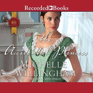 The Accidental Princess by Michelle Willingham