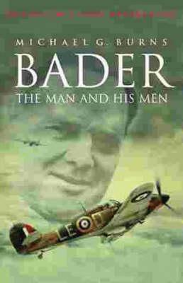 Bader: The Man and His Men by Michael Burns