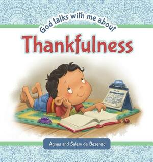 God Talks with Me About Thankfulness by Salem De Bezenac, Agnes De Bezenac