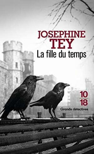 La Fille du temps by Josephine Tey