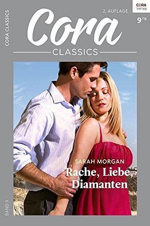 Rache, Liebe, Diamanten by Sarah Morgan