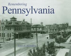 Remembering Pennsylvania by 