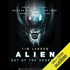 Alien: Out of the Shadows by Tim Lebbon