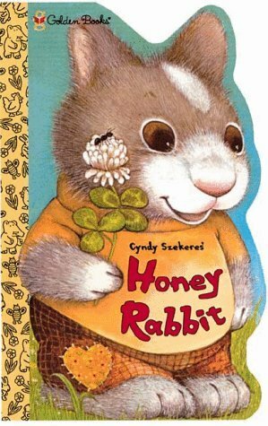 Honey Rabbit by Margo Hopkins, Cyndy Szekeres