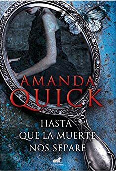 Hasta que la muerte nos separe by Amanda Quick