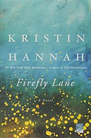 Firefly Lane by Hannah, Kristin 1 Reprint (2009) Paperback by Kristin Hannah, Kristin Hannah