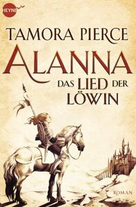 Das Lied der Löwin by Tamora Pierce