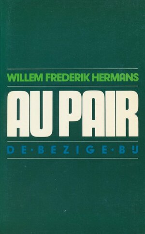 Au Pair: roman by Willem Frederik Hermans