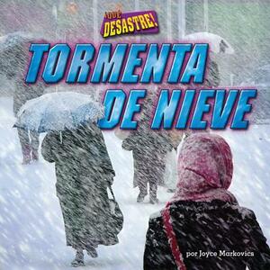 Tormenta de Nieve = Blizzard by Joyce L. Markovics