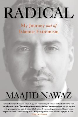 Radical: My Journey from Islamist Extremism to a Democratic Awakening by Maajid Nawaz