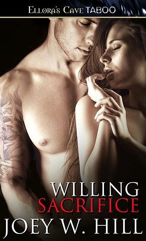 Willing Sacrifice by Joey W. Hill