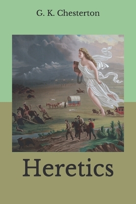 Heretics by G.K. Chesterton