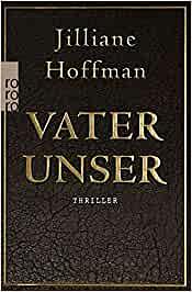 Vater Unser by Jilliane Hoffman