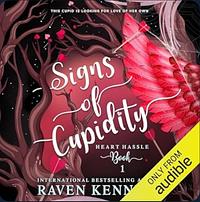 Signs of Cupidity by Raven Kennedy