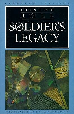 A Soldier's Legacy by Heinrich Böll, Leila Vennewitz