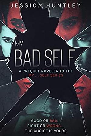 My Bad Self by Jessica Huntley