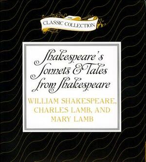 Shakespeare's Sonnets & Tales from Shakespeare by Mary Lamb, Charles Lamb, William Shakespeare